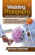 Wedding Photography: Panduan Menjadi Fotografer Perkahwinan - MPHOnline.com