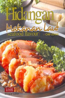 Hidangan Makanan Laut: Seafood Flavour (Edisi Dwibahasa) - MPHOnline.com