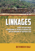 Linkages: A Brief Description of The Kingdoms of The Malay Archipelago and The Kingdoms of Southeast Asia - MPHOnline.com