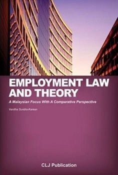 Employment Law & Theory: A Malaysian Focus With A Comparativ - MPHOnline.com