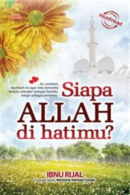 Siapa Allah Di Hatimu? - MPHOnline.com