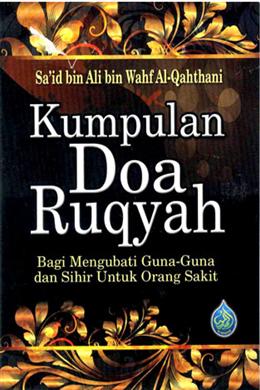 Kumpulan Doa Ruqyah: Bagi Mengubati Guna-guna dan Sihir Untuk Orang Sakit - MPHOnline.com
