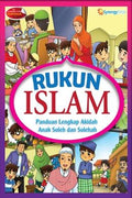 Rukun Islam: Panduan Lengkap Akidah Anak Soleh dan Solehah - MPHOnline.com