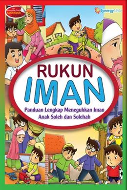 Rukun Iman: Panduan Lengkap Meneguhkan Iman Anak Soleh dan Solehah - MPHOnline.com