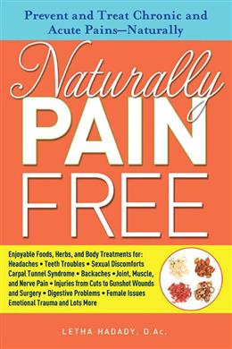 Naturally Pain Free: Prevent and Treat Chronic and Acute Pains, Naturally - MPHOnline.com