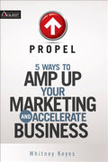 Propel: 5 Ways to Amp Up Your Marketing and Accelerate Business - MPHOnline.com