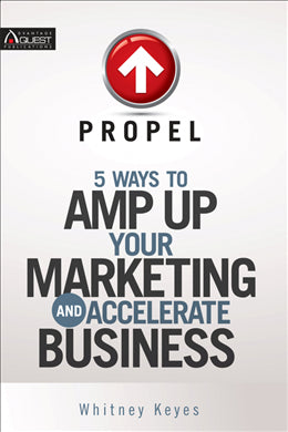 Propel: 5 Ways to Amp Up Your Marketing and Accelerate Business - MPHOnline.com