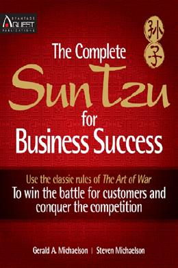 The Complete Sun Tzu For Business Success: Use the Classic Rules of The Art of War to Win the Battle for Customers and Conquer the Competition - MPHOnline.com