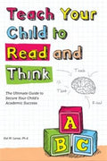 Teach Your Child to Read & Think: The Ultimate Guide to Secure Your Child's Academic Success - MPHOnline.com