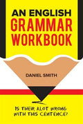 An English Grammar Workbook: Is Their a lot Wrong With This Centence? - MPHOnline.com