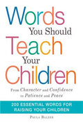 Words You Should Teach Your Children: 200 Essential Words for Raising Your Children - MPHOnline.com