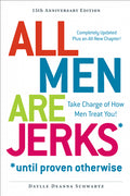 All Men are Jerks: Take Charge of How Men Treat You! - MPHOnline.com