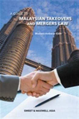 A Guide to Malaysian Takeovers and Mergers Law - MPHOnline.com