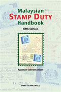 Malaysian Stamp Duty Handbook, Fifth Edition - MPHOnline.com