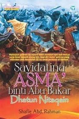 Sayidatina Asma' Binti Abu Bakar - Dhatun Nitaqain - MPHOnline.com