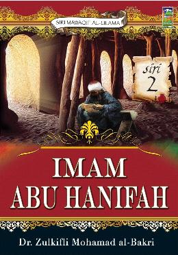 Siri Mawaqif Al-Ulama: Imam Abu Hanifah (Siri 2) - MPHOnline.com