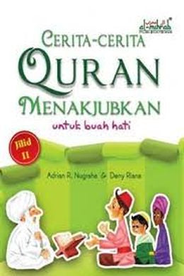 Cerita-cerita Quran Menakjubkan untuk Buah Hati (Jilid 2) - MPHOnline.com
