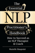 The Essential NLP Practitioner's Handbook: How to Succeed as an NLP Therapist & Coach - MPHOnline.com