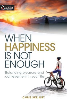 When Happiness is Not Enough: Balancing Pleasure and Achievement in Your Life - MPHOnline.com