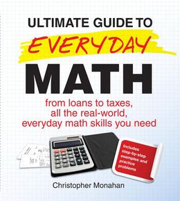 Ultimate Guide to Everyday Math: From Loans to Taxes, All the Real-World, Everyday Math Skills You Need - MPHOnline.com