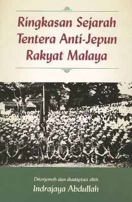 Ringkasan Sejarah Tentera Anti-Jepun Rakyat Malaysia - MPHOnline.com