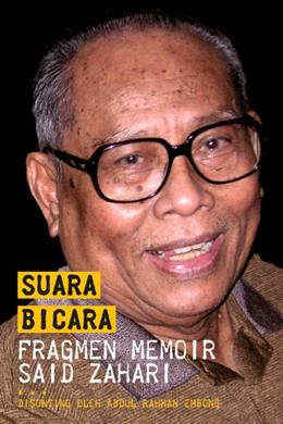 Suara Bicara: Fragmen Memoir Said Zahari - MPHOnline.com