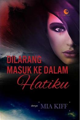 Dilarang Masuk ke Dalam Hatiku - MPHOnline.com