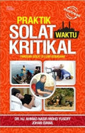 Praktik Solat Waktu Kritikal - Panduan Solat di Luar Kebiasaan - MPHOnline.com