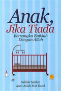 Anak, Jika Tiada...Bersangka Baiklah dengan Allah - MPHOnline.com