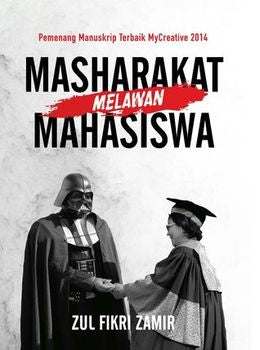 Masharakat Melawan Mahasiswa (Pemenang Manuskrip Terbaik MyCreative 2014) - MPHOnline.com