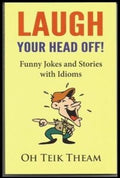 Laugh Your Head Off! Funny Jokes and Stories with Idioms - MPHOnline.com