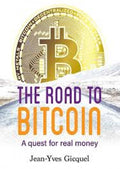 The Road To Bitcoin: A quest For Real Money - MPHOnline.com