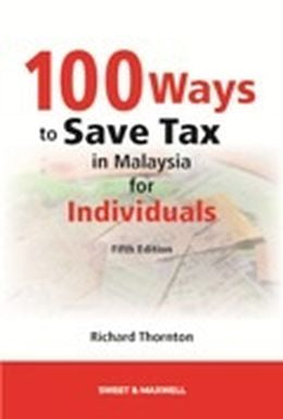 100 Ways to Save Tax in Malaysia for Individuals, 5E - MPHOnline.com