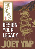 Design Your Legacy: An Introduction to Yin House Feng Shui - MPHOnline.com