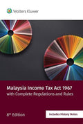 Malaysia Income Tax Act 1967 with Complete Regulations and Rules, 8th Edition - MPHOnline.com