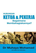 Hubungan Ketua & Pekerja: Bagaimana Membahagiakannya - MPHOnline.com