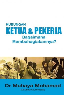 Hubungan Ketua & Pekerja: Bagaimana Membahagiakannya - MPHOnline.com