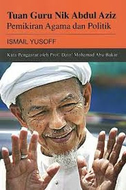 Tuan Guru Nik Abdul Aziz: Pemikiran Agama dan Politik - MPHOnline.com