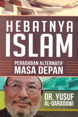 Hebatnya Islam: Peradaban Alternatif Masa Depan - MPHOnline.com