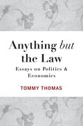 Anything But the Law: Essays On Politics - MPHOnline.com