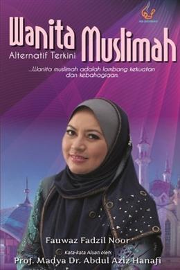 Wanita Muslimah Alternatif Terkini - MPHOnline.com