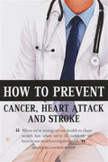 How to Prevent Cancer, Heart Attack and Stroke - MPHOnline.com