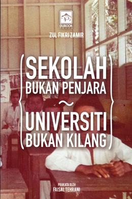 Sekolah Bukan Penjara Universiti Bukan Kilang - MPHOnline.com