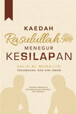 Kaedah Rasulullah S.A.W Menegur Kesilapan - MPHOnline.com