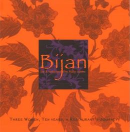 Bijan: Bar & Restaurant/Fine Malay Cuisine: Three Women, Ten Years, A Restaurant's Journey - MPHOnline.com