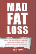 Mad Fat Loss: Learn the Secrets to Accelerate Your Metabolism and Get the Body That You Want - MPHOnline.com