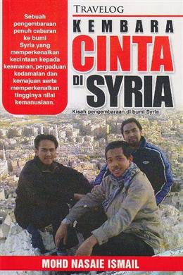 Travelog Kembara Cinta di Syria (Kisah Pengembaraan di Bumi Syria) - MPHOnline.com