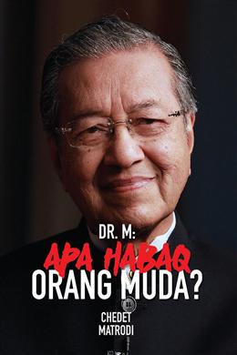 Dr. M: Apa Habaq Orang Muda? - MPHOnline.com