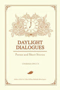 Daylight Dialogues: Poems And Short Stories - MPHOnline.com