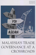 Malaysia's Trade Governance at a Crossroads - MPHOnline.com